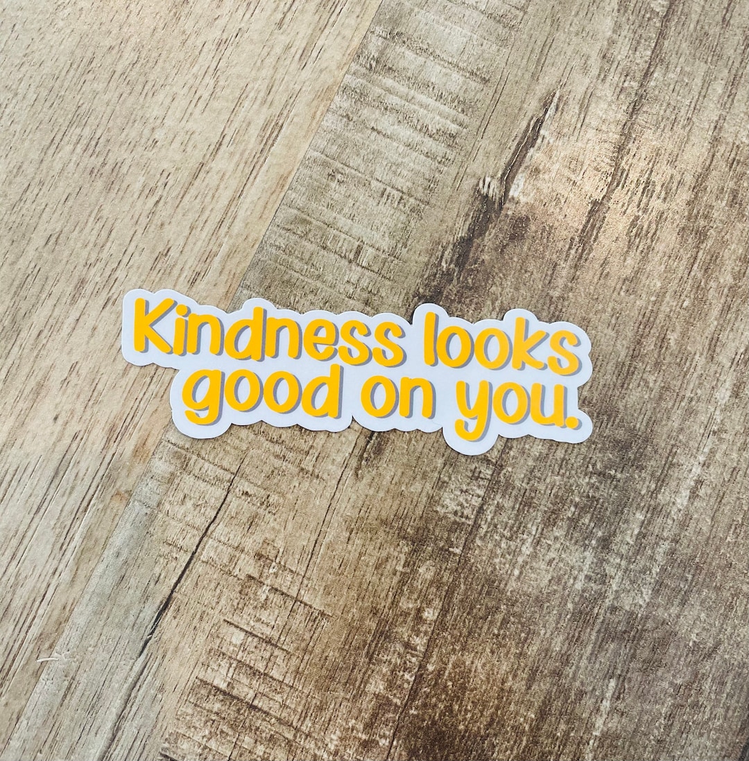 Kindness Looks Good On You wasserfester Aufkleber - Etsy.de