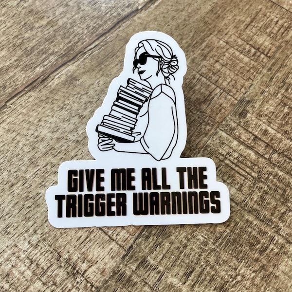 Give me all the trigger warning! waterproof sticker