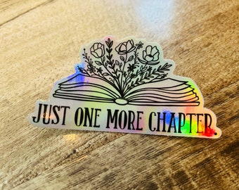 Just One More Chapter holographic waterproof sticker