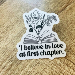 I believe in love at first chapter waterproof sticker