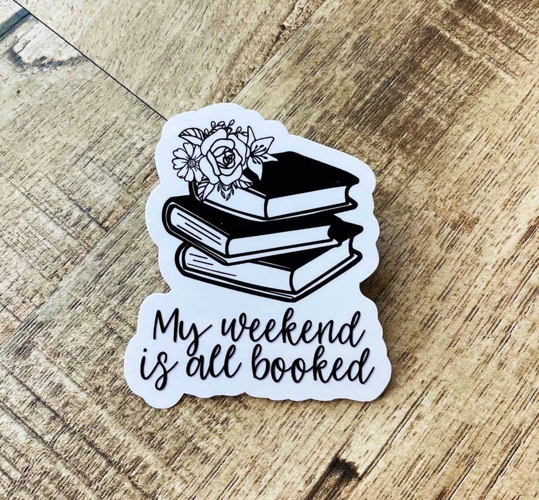 My Weekend is All Booked Waterproof Sticker - Etsy