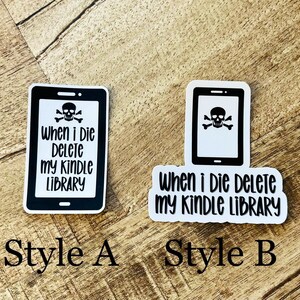 When I die delete my kindle library  Waterproof sticker