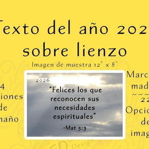 May include: Yellow background with black text in Spanish, including "Texto del año 2026 sobre lienzo." A sample image is displayed, measuring 12" x 8", with a quote from Matthew 5:3. The image also mentions 4 size options and 22 image options.