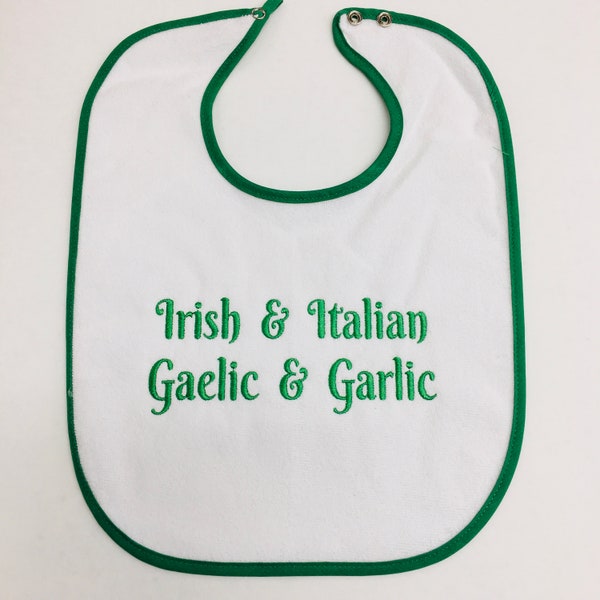 Embroidered Baby Bib - Irish and Italian Gaelic and Garlic