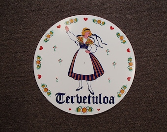 Finnish Welcome Tervetuloa Hex Sign ~ Plaque ~ Wall Hanging Decor