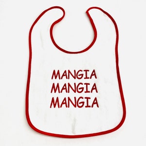 Embroidered Baby Bib 9x14 Italian Mangia Mangia Mangia image 1