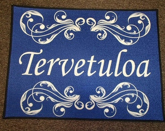 Scandinavian Finnish Sisu or Tervetuloa Welcome Rug ~ Floor Mat #244