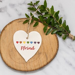 Ffrind, Handmade ceramic gift for a Ffrind, Ffrind with Rainbow hearts, Gift for her, Friendship gift, present for a Ffrind, Welsh Friend