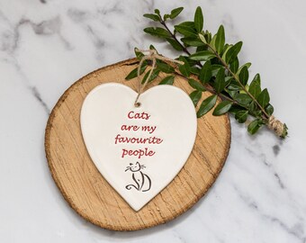 Cats are my favourite people, handmade ceramic Cat heart, Gift for Cat lover, Present for Cat owner