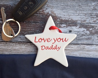 Daddy, Love you Daddy star, Gift for Daddy, Handmade ceramic gift for Daddy, Present for Daddy