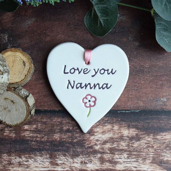 Nanna, Handmade ceramic Love you Nanna heart, Gift for Nanna, Present for Nanna, Nanna Birthday gift