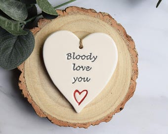 Bloody love you, Handmade ceramic heart for her, Gift for him, Bloody love you gift, Amusing love heart, Valentines, Love Gift for her