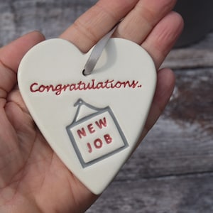 New Job, Congratulations on your New Job, handmade ceramic heart