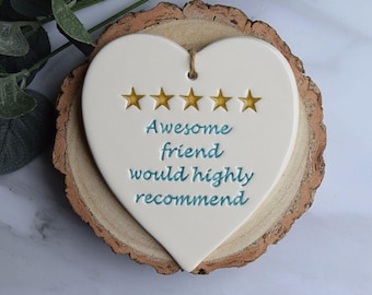 Handmade Ceramic Heart Gift for Awesome Friend