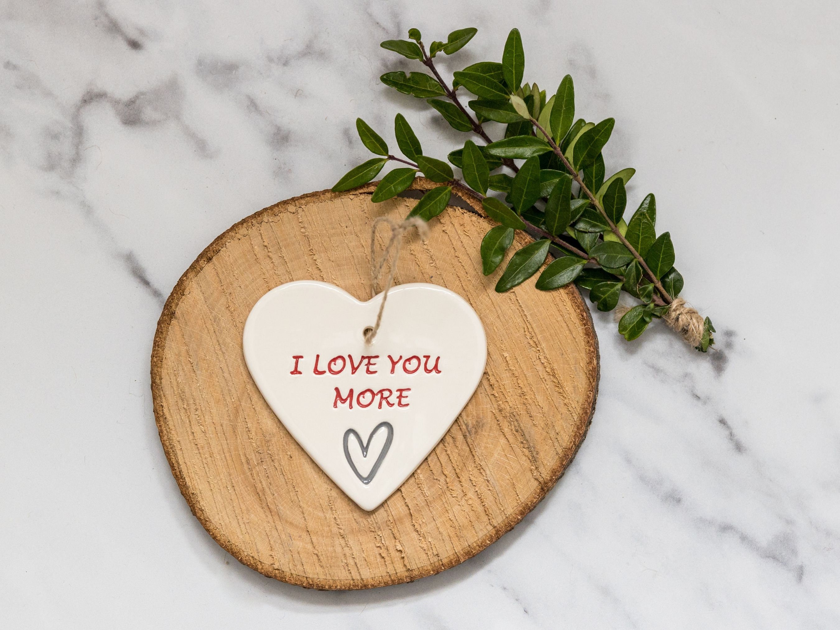 I Love You More, Handmade Ceramic I Love You More Heart, Gift for