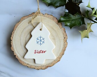 Sister Christmas Tree decoration, Handmade ceramic Xmas decoration for Sister, Xmas Gift for Sister