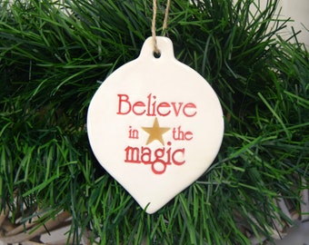 Believe in the magic Christmas Bauble, Handmade ceramic decoration, Festive decoration, Christmas decoration, Christmas Tree Bauble Believe