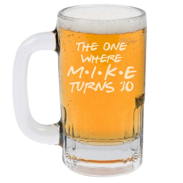 Beer Mug Glass Stein Custom Personalized Engraved The One Where Birthday Funny Friend Gift 21st 30th 35th 40th 50th 60th 70th 80th Birthday