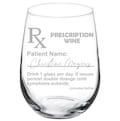 Prescription Wine Glass Funny Stemless or Stemmed Wine Glasses