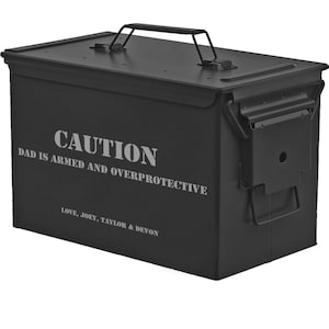 Black Personalized Engraved .50 Cal or .30 Cal Caliber Ammo Can Storage Box Dad Is Armed and Overprotective Gift Father Father&#39;s Day