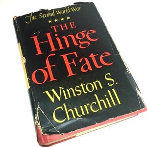 Vintage The HINGE of FATE Winston S Churchill Second World War II Book History Look Back Complete with Dust Jacket Index and Appendices