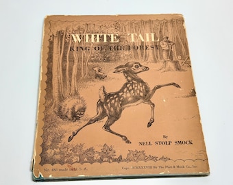 Vintage White Tail King of Forest Book w Dust Jacket for Children