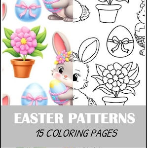 Könnte beinhalten: Ein Ostermotiv mit Hasen, Ostereiern und Blumen. Das Bild enthält sowohl farbige Illustrationen als auch Schwarz-Weiß-Strichzeichnungen mit dem Text "EASTER PATTERNS 15 COLORING PAGES".