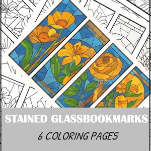 May include: Stained glass bookmarks coloring book with six pages. The bookmarks feature floral designs in shades of yellow, orange, and green, set against a blue background. The text "STAINED GLASSBOOKMARKS" and "6 COLORING PAGES" are displayed.