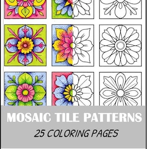 Könnte beinhalten: Ein Mosaikfliesen-Malbuch mit 25 Seiten. Das Cover zeigt neun quadratische Fliesen mit Blumenmustern, einige farbig und einige umrandet. Der Text "MOSAIC TILE PATTERNS" und "25 COLORING PAGES" wird auf einem grauen Banner angezeigt.