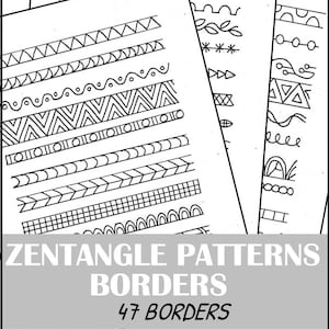 Puede incluir: Una colección de hojas blancas con dibujos en tinta negra de 47 patrones de bordes geométricos y orgánicos. El texto ZENTANGLE PATTERNS BORDERS 47 BORDERS está impreso en blanco sobre una franja gris en el centro de la imagen.