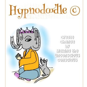 May include: An illustration of a gray elephant wearing a pink crown and a yellow shirt, sitting with its hands clasped in front of it. A gray mouse is sitting next to the elephant, looking up at it. The text "Hypnododle" is at the top of the image, and the text "Create change by Making the unconscious conscious" is on the right side of the image.