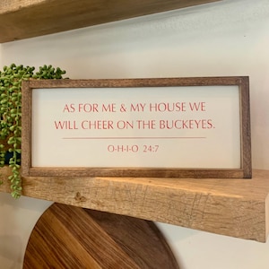 As for me and my house we will cheer on the Buckeyes || Framed Sign || READY TO SHIP