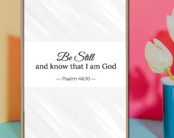 Be Still and Know that I am God – Psalm 46:10, Minimalist Christian Wall Art, Black Script Typography, Printable Bible Verse Decor.