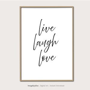 Live, Laugh & Love Sign – Minimalist Cursive Typography for Home. Digital Print digital download.