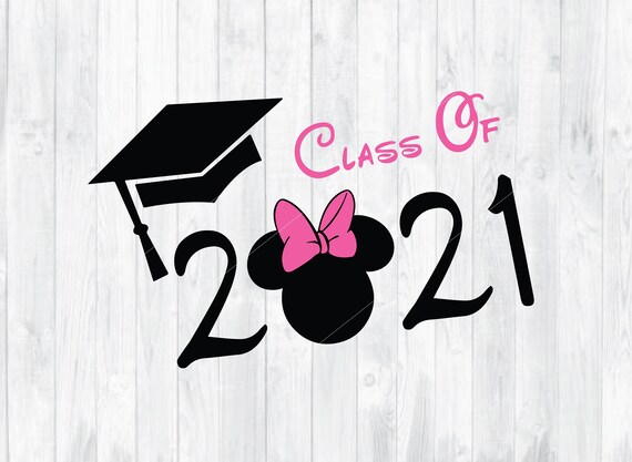 Download Class Of 2021 Svg Dxf Graduation Svg Disney Svg Minnie Etsy