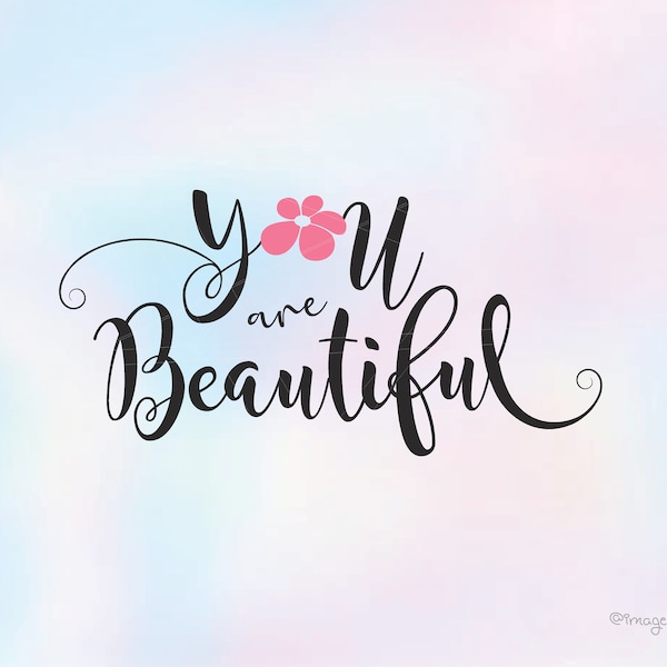 You Are Beautiful Sticker PNG/SVG, You Are Beautiful Clipart, You Are Beautiful Cricut, You Are Beautiful Decal Card, Calligraphy Svg