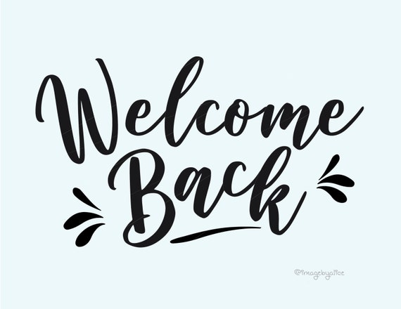 Welcome Back Svg Welcome Back Prints Clipart Decal Welcome - Etsy Australia
