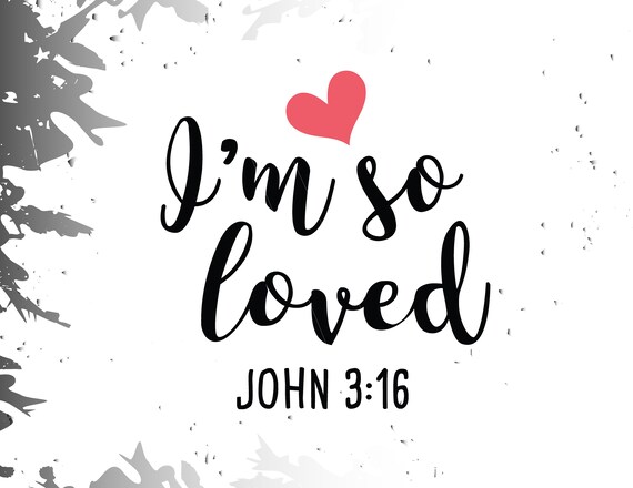 I Am So Loved Svg Dxf Vector File Cricut Explore Cutting Etsy