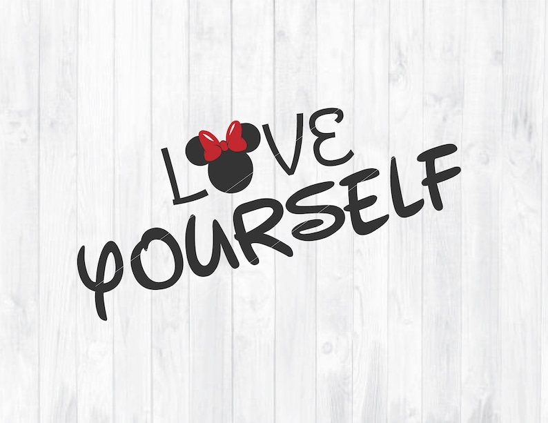 Download Love Yourself SVG love Quote svg Disney Svg Minnie Svg | Etsy