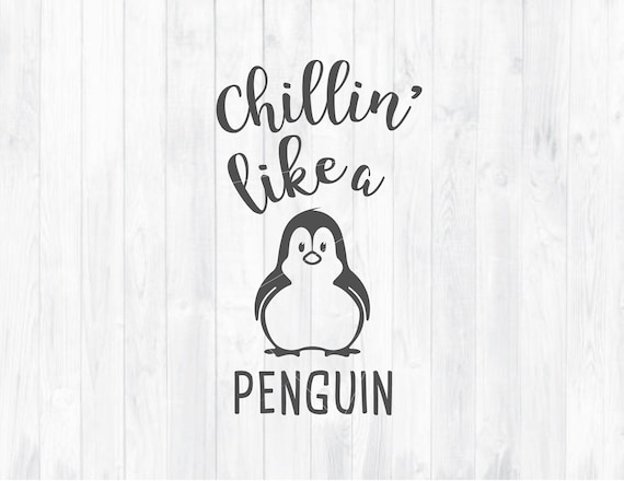 Download Penguin Svg Quote Svg Quote Posters Quote Card Chillin Etsy