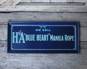 General Store Advertising Sign for H & A Blue Heart Manila Rope  - Hooven and Allison Cordage Company Xenia, Ohio