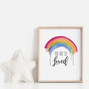 You are so loved, rainbow quote print, nursery print, inspirational quote, rainbow baby