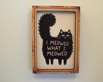 Imán de gato divertido - decoración de gatos - maullé lo que maullé - regalo para amigos - imán de gato negro - decoración del hogar