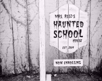 Halloween Sign - Haunted School House - Indoor Outdoor Decoration - Personalized Wood Prop - Perfect for School Teachers and Classrooms