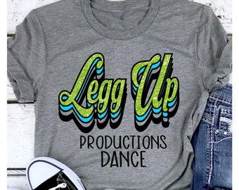 Legg Up Productions Dance Shirt, Cheer Mom Tee, Unisex Fit