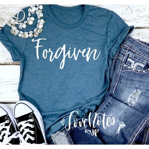 Forgiven, Bible Verse Shirt, Religious, Inspirational, Christian Shirt, Easter Gift, Faith Shirt, Unisex Fit, Bella Heather Colors