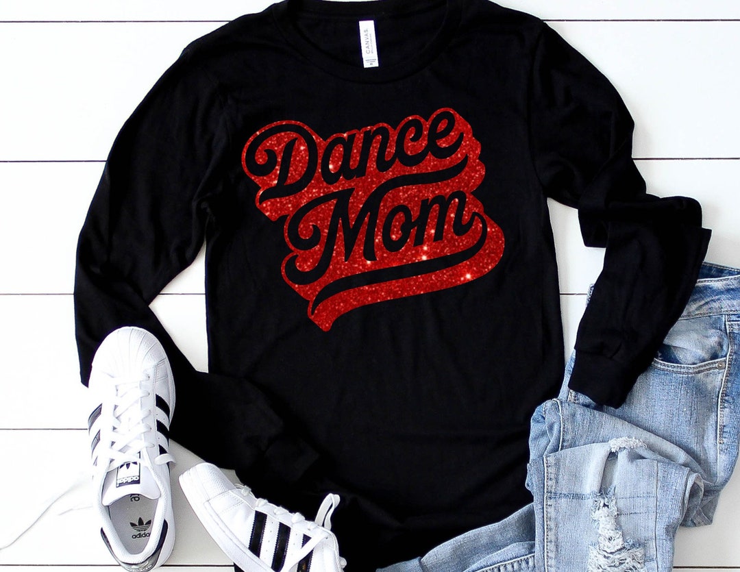 Dance Mom Shirt, Competition Dance Mom Shirt, Dance Team Tee, Dance