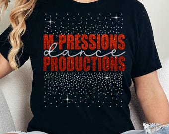 M-Pressions Dance Productions Glitter and Spangle Shirt, Black Unisex Fit Shirt, Dance Mom Shirt, Competition Dance Team Shirt, Dance Gift