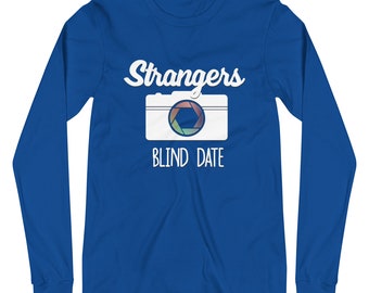 Strangers Blind Date Unisex Long Sleeve Tee