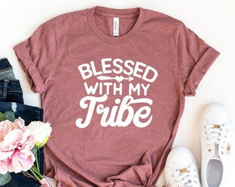 Blessed With My Tribe, Blessed Mama Shirt, Blessed Tshirt, Mom To Be Shirt, Mom Gift, Mom Shirt With Sayings, Mama Shirt, Mom Life Shirt